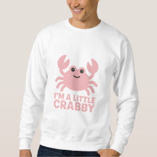 Sweatshirt Crabe rose pâle - Sweet "I’m a Little Crabby"