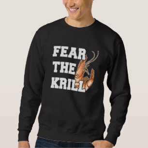 Sweatshirt Craignez La Citation De Krill Pour Un Pellier