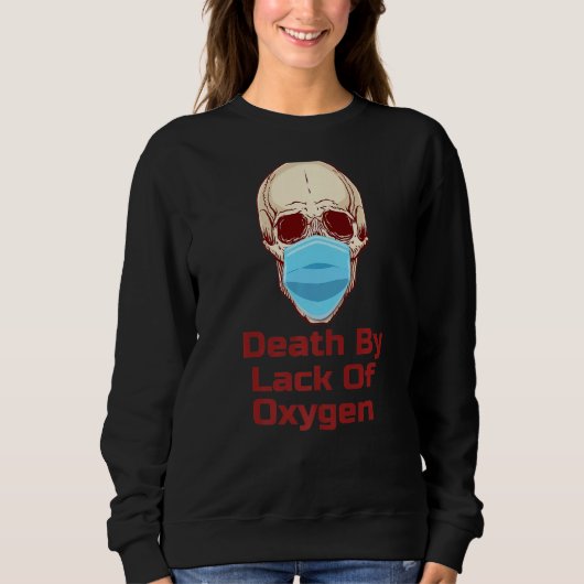Sweatshirt Crâne dans le masque manque d'oxygène (Devant)