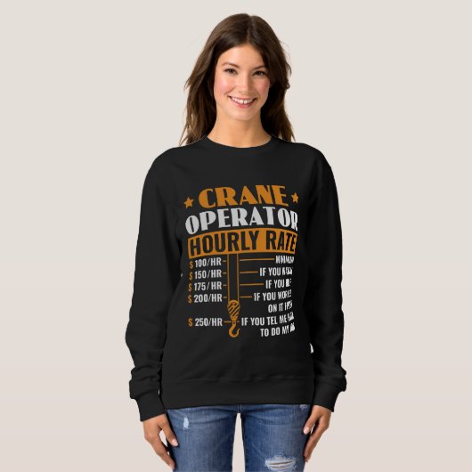 Sweatshirt Crane Operator Hourly Rate Construction Heavy Equi (Devant entier)