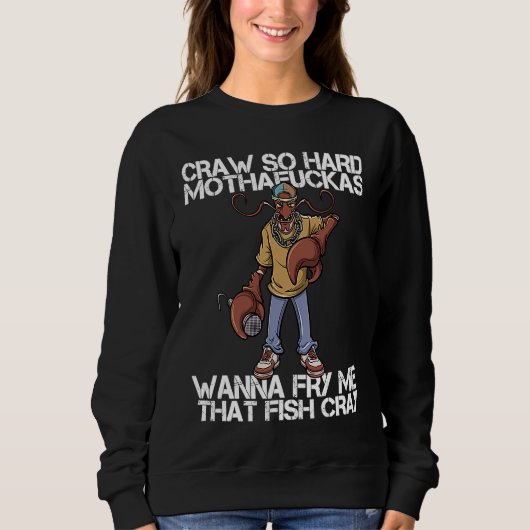 Sweatshirt Crawfish Boil  Cajun Louisiana Seafood Rapper Food (Devant)