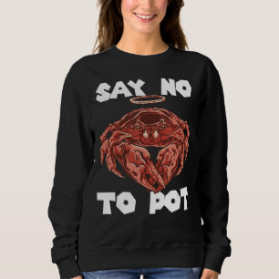 Sweatshirt Crawfish Dites Non À Pot Crabe Manger Salé Fruits 