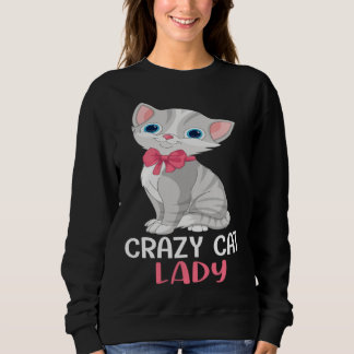 Sweatshirt Crazy Cat Lady  Women Gray Cat Mother s Day Cat Mo