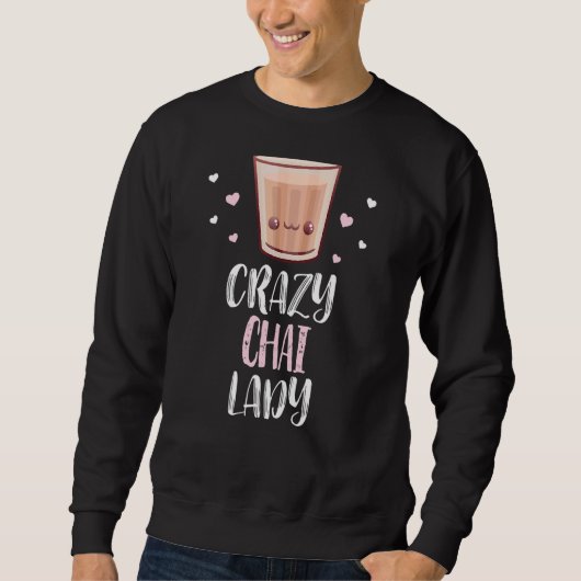 Sweatshirt Crazy Chai Lady Cute Chai (Devant)