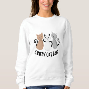 SWEATSHIRT CRAZY CHAT LADY