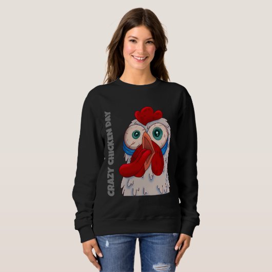 Sweatshirt Crazy Chicken Day   (Devant entier)