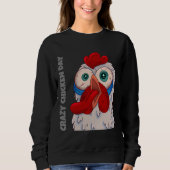 Sweatshirt Crazy Chicken Day   (Devant)