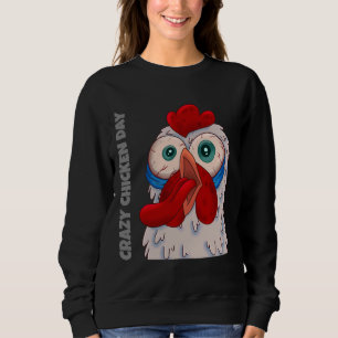 Sweatshirt Crazy Chicken Day  
