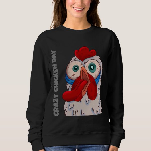 Sweatshirt Crazy Chicken Day   (Devant)