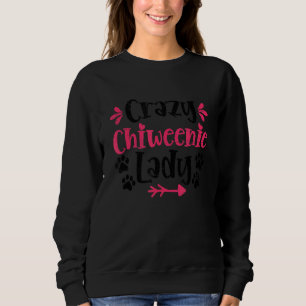 Sweatshirt Crazy Chiweenie Lady Chien Animal animal animal an