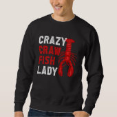 Sweatshirt Crazy Crawfish Lady Crayfish (Devant)