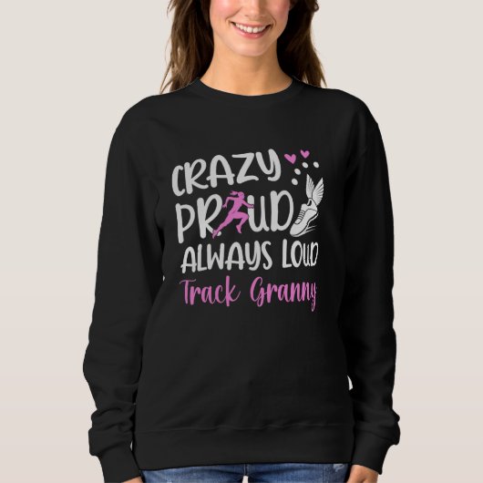 Sweatshirt Crazy Fière Piste Granny D'Une Piste Et D'Un Athlè (Devant)