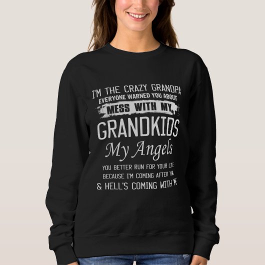 Sweatshirt Crazy Grand-Père Tout Le Monde Vous A Averti Sur L (Devant)