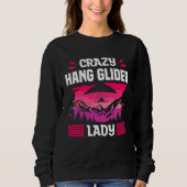 Sweatshirt Crazy Hang Glider Lady Gliding Gliders (Devant)