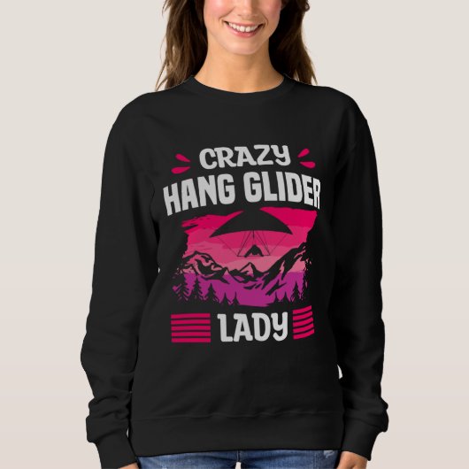 Sweatshirt Crazy Hang Glider Lady Gliding Gliders (Devant)