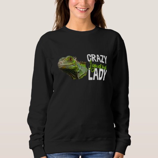 Sweatshirt Crazy Iguana Lady Reptile Lizard Animal Nouveauté (Devant)