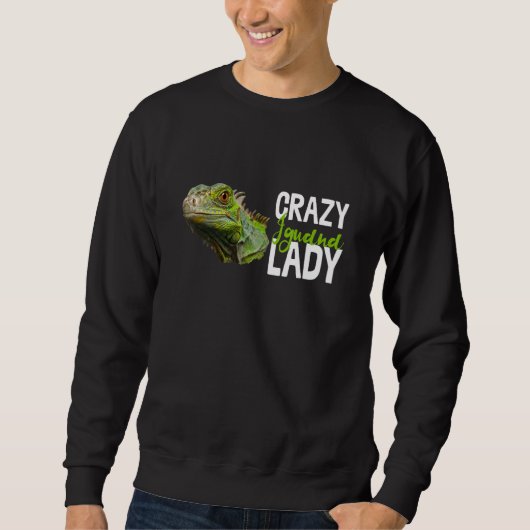 Sweatshirt Crazy Iguana Lady Reptile Lizard Animal Nouveauté (Devant)