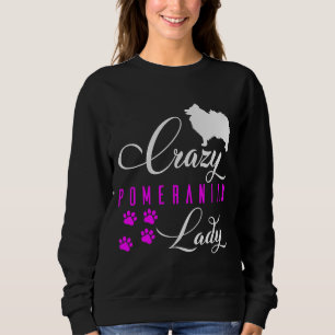 Sweatshirt Crazy Pomeranian Lady Funny White Pomeranian Spitz