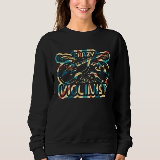 Sweatshirt Crazy Violinist Violin Music Player Violin Music I (Devant)
