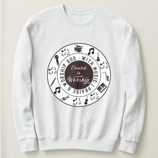 Sweatshirt Created to Worship (Design devant)