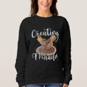 Sweatshirt Creating miralces ceramic clay potter pottery arti (Devant)