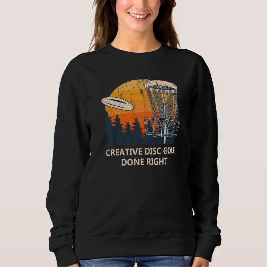 Sweatshirt Creative Disk Golf Fait Motivational Quote Golfer (Devant)