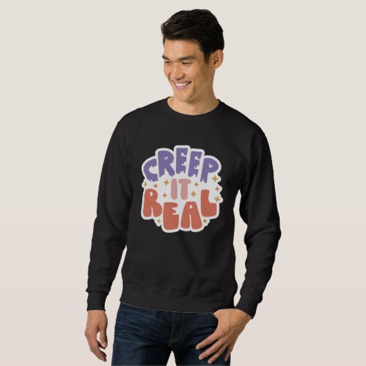 Sweatshirt Creep It Real (Devant entier)