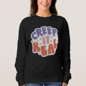 Sweatshirt Creep It Real (Devant)