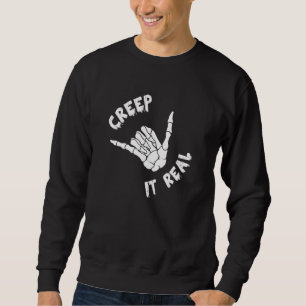 Sweatshirt Creep It Real Skeleton Donnant main Shaka Sign Han