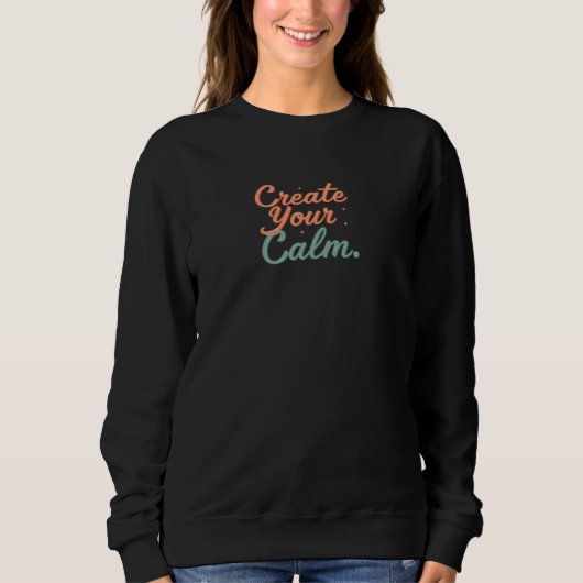 Sweatshirt créer votre calme (Devant)