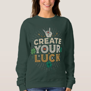 Sweatshirt Créez Votre Chance – Vêtements de Rue Inspirants e