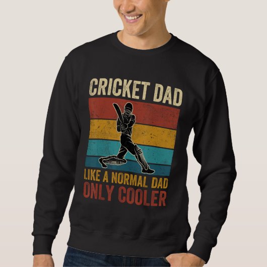 Sweatshirt Cricket Dad Like A Normal Dad Only Cooler Father's (Devant)