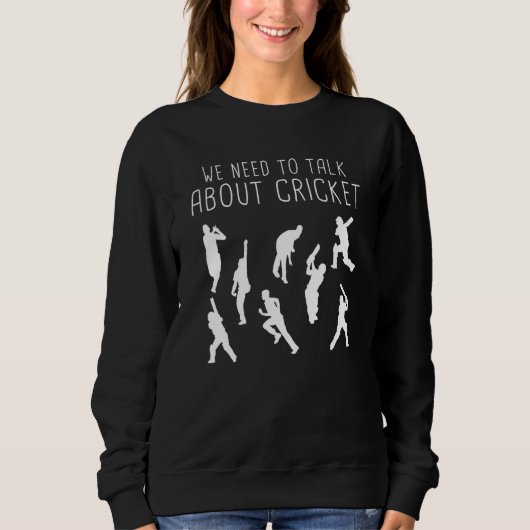 Sweatshirt Cricket - Nous Devons Parler De Cricket (Devant)