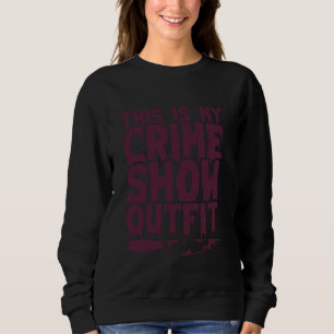 Sweatshirt Criminelle montre des vêtements confortables - Exp