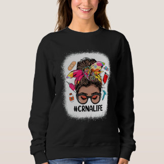 Sweatshirt CRNA Life Messy Bun Black Women Cute CRNA