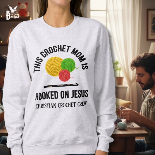 Sweatshirt CROCHET MOM HOOKED ON JESUS Crochet Crew