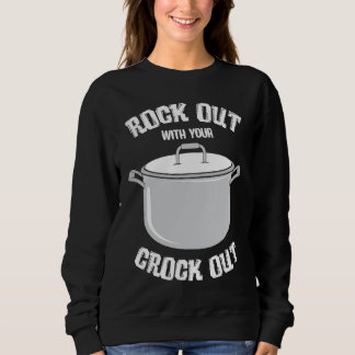 Sweatshirt crock pot text  pressure cooker  cooking fun