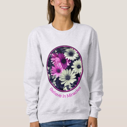 Sweatshirt Croire En Miracles Daisies Inspirationnel (Devant)