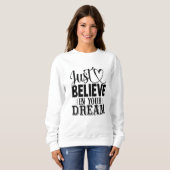 Sweatshirt Crois en tes rêves (Devant entier)