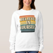 Sweatshirt "Crois En Toi" Motivation Rétro (Devant)