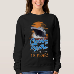 Sweatshirt Croisière Ensemble Pendant 15 Ans Amis Coup D'État