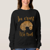 Sweatshirt Croissant French Baking Bread (Devant)