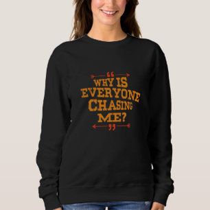 Sweatshirt Cross Country Pourquoi tout le monde me poursuit