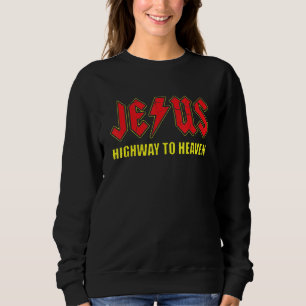 Sweatshirt Croyez En Jésus, Il Est Votre Chemin Vers Le Ciel