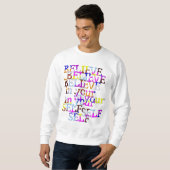 Sweatshirt Croyez en vous-même la chemise (Devant entier)