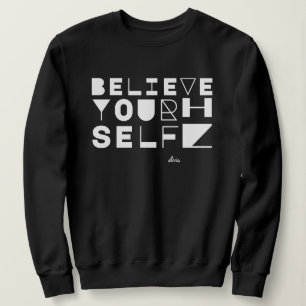 Sweatshirt "Croyez en vous-même" Motivation et inspiration