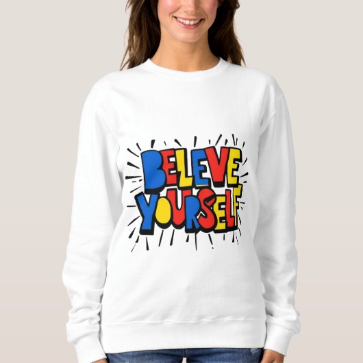 Sweatshirt Croyez-Vous - Citation Minimaliste Inspirationnell (Devant)