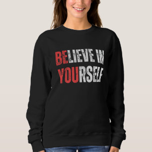 Sweatshirt Croyez-Vous En Vous-Même Des Citations De Message