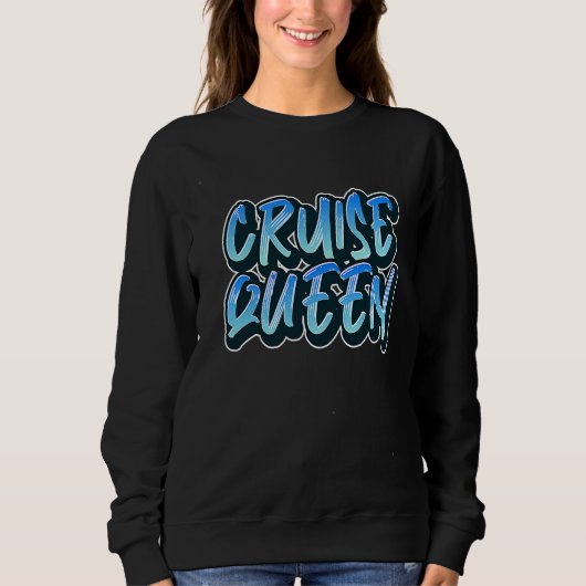 Sweatshirt Cruise Queen Funny Cruise Ship (Devant)