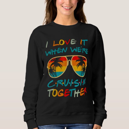 Sweatshirt Cruise Ship Vacation Friends Buddies Couples Girl  (Devant)